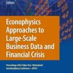 خرید و دانلود نسخه کامل کتاب Econophysics Approaches to Large-Scale Business Data and Financial Crisis