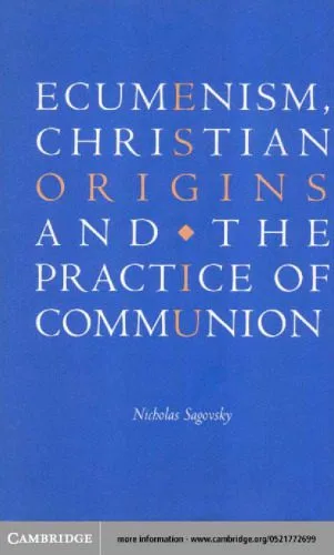 خرید و دانلود نسخه کامل کتاب Ecumenism, Christian Origins and the Practice of Communion_68e03f093dae7.jpeg خرید و دانلود نسخه کامل کتاب Ecumenism, Christian Origins and the Practice of Communion