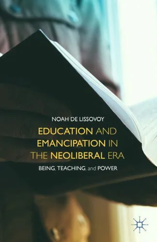 خرید و دانلود نسخه کامل کتاب Education and Emancipation in the Neoliberal Era: Being, Teaching, and Power_68f9581e5d6f1.jpeg خرید و دانلود نسخه کامل کتاب Education and Emancipation in the Neoliberal Era: Being, Teaching, and Power