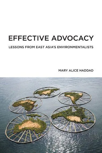 خرید و دانلود نسخه کامل کتاب Effective Advocacy: Lessons from East Asia’s Environmentalists_68e8a905ef42d.jpeg خرید و دانلود نسخه کامل کتاب Effective Advocacy: Lessons from East Asia’s Environmentalists