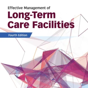 خرید و دانلود نسخه کامل کتاب 
Effective Management of Long-Term Care Facilities 4th Edition
