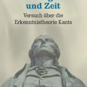 خرید و دانلود نسخه کامل کتاب Einbildungskraft und Zeit: Versuch über die Erkenntnistheorie Kants