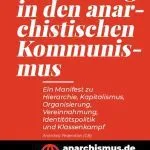 خرید و دانلود نسخه کامل کتاب Einführung in den anarchistischen Kommunismus: Ein Manifest zu Hierarchie, Kapitalismus, Organisierung, Vereinnahmung, Identitätspolitik