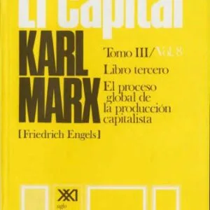 خرید و دانلود نسخه کامل کتاب El capital / Libro tercero. El proceso global de la produccion capitalista / 8