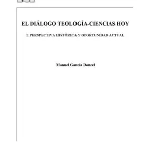 خرید و دانلود نسخه کامل کتاب El diálogo teología-ciencias hoy. I, Perspectiva histórica y oportunidad actual