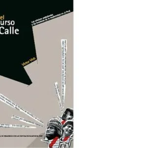 خرید و دانلود نسخه کامل کتاب El discurso de la calle: los cómicos ambulantes y las tensiones de la modernidad en el Perú