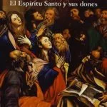خرید و دانلود نسخه کامل کتاب El gran desconocido: El Espíritu Santo y sus dones