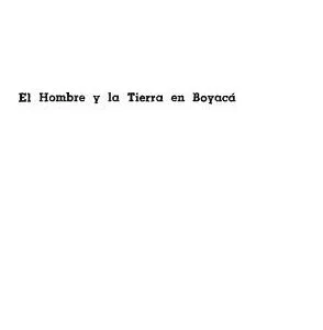 خرید و دانلود نسخه کامل کتاب El hombre y la tierra en Boyacá: bases sociológicas e históricas para una reforma agraria