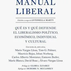 خرید و دانلود نسخه کامل کتاب El Manual Liberal: Qué Es Y Qué Defiende El Liberalismo Político, Económico, Individual Y Cultural