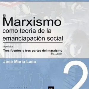 خرید و دانلود نسخه کامل کتاب El marxismo como teoría de la emancipación social. Apéndice: Tres fuentes y tres partes del marxismo (V.I. Lenin)