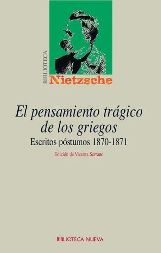 خرید و دانلود نسخه کامل کتاب El pensamiento trágico de los griegos: escritos póstumos 1870-1871_68fadb9bcf031.jpeg خرید و دانلود نسخه کامل کتاب El pensamiento trágico de los griegos: escritos póstumos 1870-1871