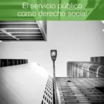 خرید و دانلود نسخه کامل کتاب El servicio público como derecho social