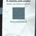 خرید و دانلود نسخه کامل کتاب El silencio como palabra. Memoria, arte y testimonio del horror