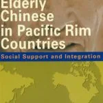 خرید و دانلود نسخه کامل کتاب Elderly Chinese in Pacific Rim Countries: Social Support and Integration