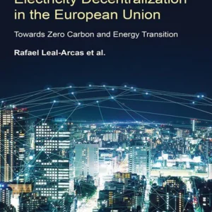 خرید و دانلود نسخه کامل کتاب 
Electricity Decentralization in the European Union: Towards Zero Carbon and Energy Transition 2nd Edition