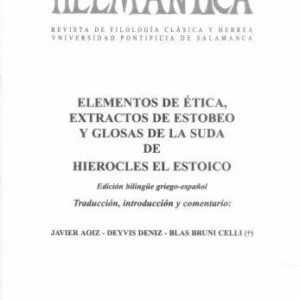 خرید و دانلود نسخه کامل کتاب Elementos de Ética, Extractos de Estobeo y Glosas de la Suda de Hierocles el Estoico, Edición bilingüe griego-español