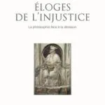 خرید و دانلود نسخه کامل کتاب Eloges de l’injustice : La philosophie face à la déraison