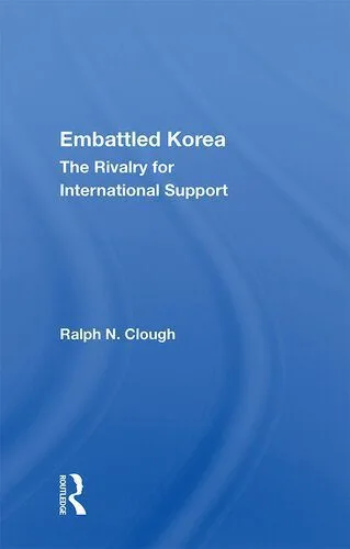 خرید و دانلود نسخه کامل کتاب Embattled Korea: The Rivalry for International Support_68f6b9ddcc197.jpeg خرید و دانلود نسخه کامل کتاب Embattled Korea: The Rivalry for International Support