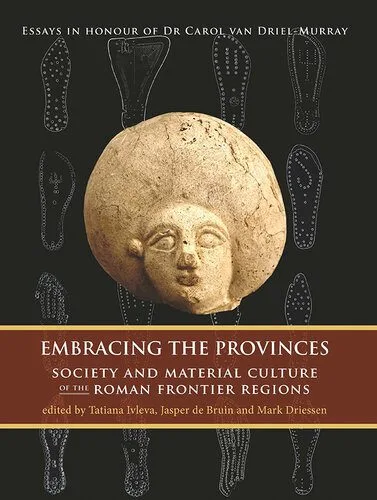 خرید و دانلود نسخه کامل کتاب Embracing the Provinces: Society and Material Culture of the Roman Frontier Regions_68e5c2d842ed5.jpeg خرید و دانلود نسخه کامل کتاب Embracing the Provinces: Society and Material Culture of the Roman Frontier Regions