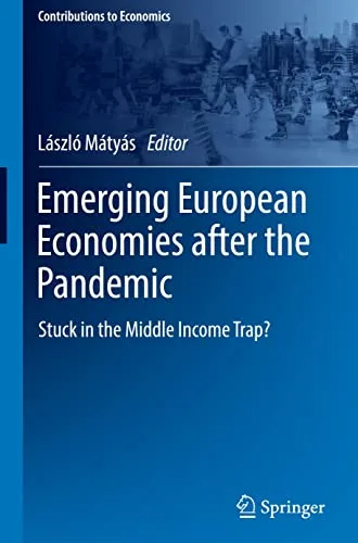 خرید و دانلود نسخه کامل کتاب Emerging European Economies after the Pandemic: Stuck in the Middle Income Trap?_68c81c857b275.jpeg خرید و دانلود نسخه کامل کتاب Emerging European Economies after the Pandemic: Stuck in the Middle Income Trap?