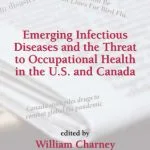 خرید و دانلود نسخه کامل کتاب Emerging Infectious Diseases and the Threat to Occupational Health in the U.S. and Canada (Public Administration and Public Policy)