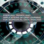 خرید و دانلود نسخه کامل کتاب 
Emerging Trends and Applications of Deep Learning for Biomedical Data Analysis