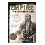 خرید و دانلود نسخه کامل کتاب Empire of the Summer Moon: Quanah Parker and the Rise and Fall of the Comanches, the Most Powerful Indian Tribe in American History by S. C. Gwynne