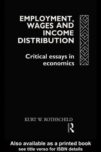 خرید و دانلود نسخه کامل کتاب Employment, Wages and Income Distribution: Critical essays in Economics_68cb2096805e3.jpeg خرید و دانلود نسخه کامل کتاب Employment, Wages and Income Distribution: Critical essays in Economics