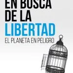 خرید و دانلود نسخه کامل کتاب En busca de la libertad: El planeta en peligro