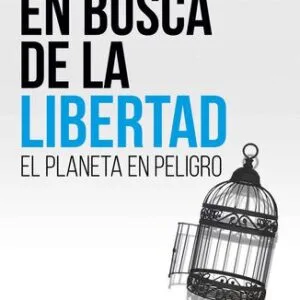 خرید و دانلود نسخه کامل کتاب En busca de la libertad: El planeta en peligro