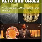 خرید و دانلود نسخه کامل کتاب Endodontic Keys And Cases: A Clinical Guide To Modern Root Canal Therapy