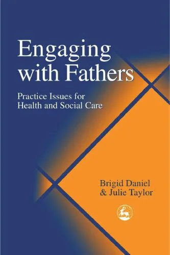 خرید و دانلود نسخه کامل کتاب Engaging With Fathers: Practice Issues for Health and Social Care_68e41f3625acc.jpeg خرید و دانلود نسخه کامل کتاب Engaging With Fathers: Practice Issues for Health and Social Care