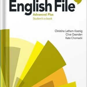 خرید و دانلود نسخه کامل کتاب English File: Advanced Plus: Student’s Book with Online Practice PDF
