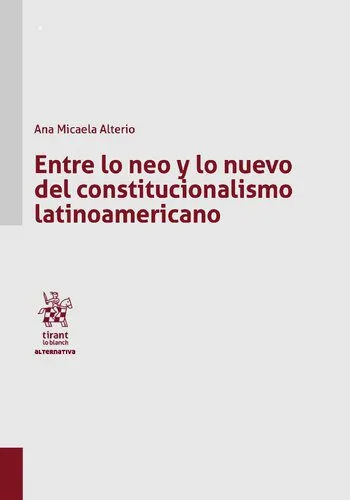 خرید و دانلود نسخه کامل کتاب Entre lo neo y lo nuevo del constitucionalismo latinoamericano_69199971593b7.jpeg خرید و دانلود نسخه کامل کتاب Entre lo neo y lo nuevo del constitucionalismo latinoamericano