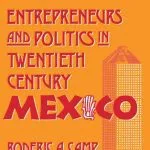 خرید و دانلود نسخه کامل کتاب Entrepreneurs and Politics in Twentieth-Century Mexico
