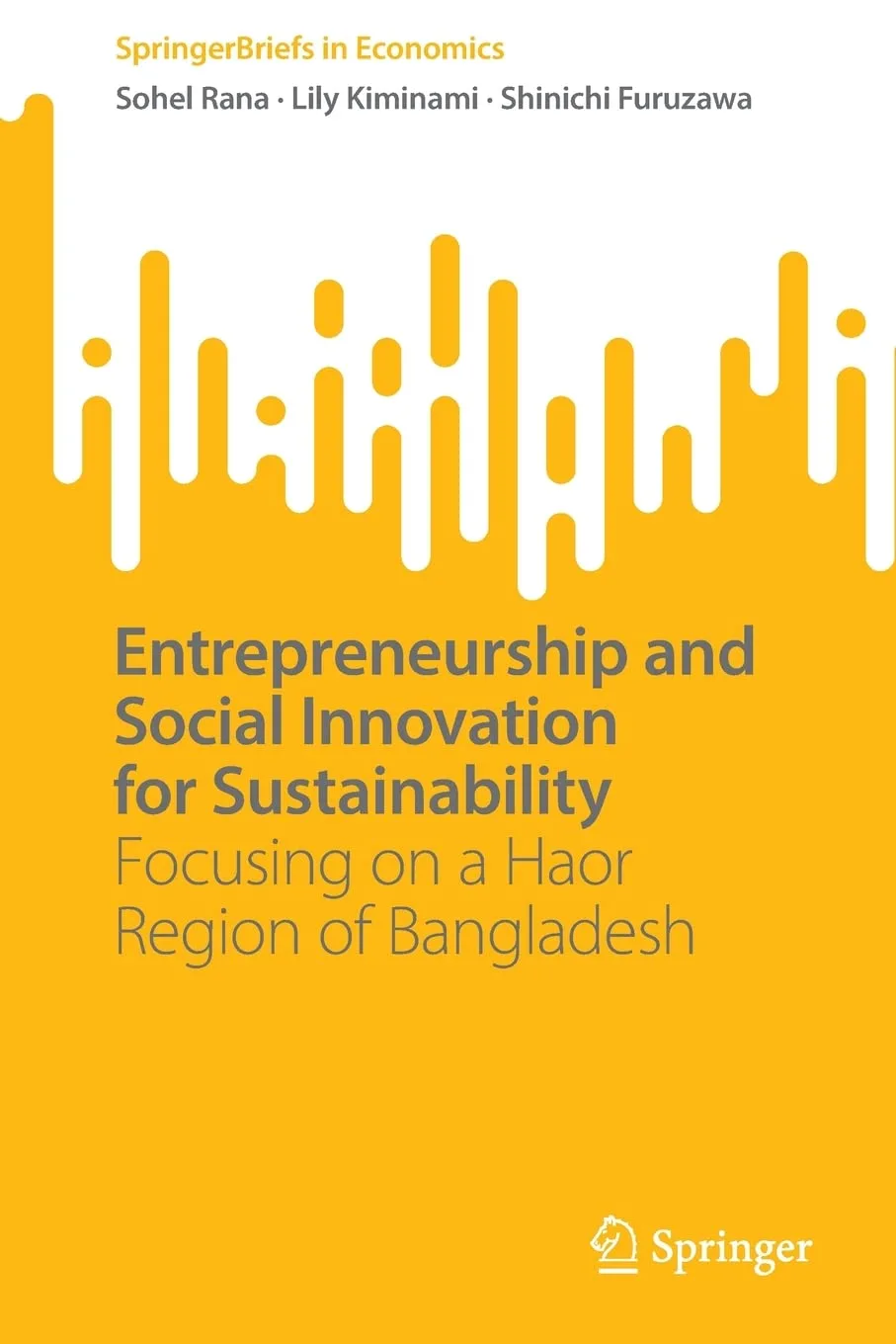 خرید و دانلود نسخه کامل کتاب Entrepreneurship and Social Innovation for Sustainability: Focusing on a Haor Region of Bangladesh_68c817a03358f.jpeg خرید و دانلود نسخه کامل کتاب Entrepreneurship and Social Innovation for Sustainability: Focusing on a Haor Region of Bangladesh