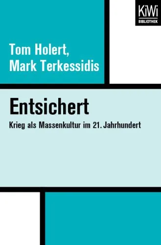 خرید و دانلود نسخه کامل کتاب Entsichert : Krieg als Massenkultur im 21. Jahrhundert_68f8125de80af.jpeg خرید و دانلود نسخه کامل کتاب Entsichert : Krieg als Massenkultur im 21. Jahrhundert