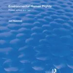خرید و دانلود نسخه کامل کتاب Environmental Human Rights: Power, Ethics, and Law