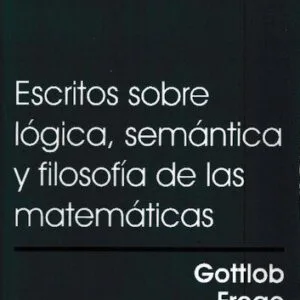 خرید و دانلود نسخه کامل کتاب Escritos sobre lógica, semántica y filosofía de las matemáticas