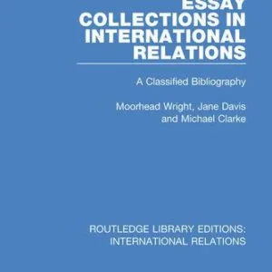 خرید و دانلود نسخه کامل کتاب Essay Collections in International Relations: A Classified Bibliography