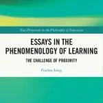 خرید و دانلود نسخه کامل کتاب Essays in the Phenomenology of Learning: The Challenge of Proximity