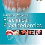 خرید و دانلود نسخه کامل کتاب Essential Manual of Preclinical Prosthodontics