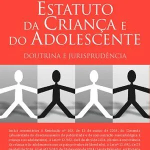 خرید و دانلود نسخه کامل کتاب Estatuto da Criança e do Adolescente: Doutrina e Jurisprudência