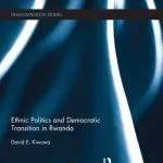 خرید و دانلود نسخه کامل کتاب Ethnic Politics and Democratic Transition in Rwanda