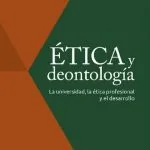 خرید و دانلود نسخه کامل کتاب Ética y deontología. La universidad, la ética profesional y el desarrollo