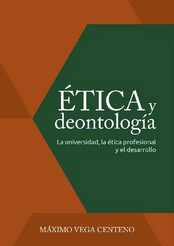 خرید و دانلود نسخه کامل کتاب Ética y deontología. La universidad, la ética profesional y el desarrollo_68fbc28795827.jpeg خرید و دانلود نسخه کامل کتاب Ética y deontología. La universidad, la ética profesional y el desarrollo