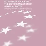 خرید و دانلود نسخه کامل کتاب EU Foreign Policy and the Europeanization of Neutral States: Comparing Irish and Austrian Foreign Policy