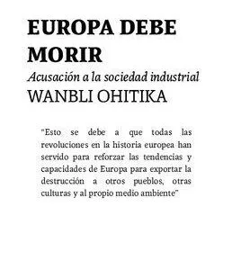 خرید و دانلود نسخه کامل کتاب Europa debe morir. Acusación a la sociedad industrial