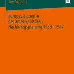خرید و دانلود نسخه کامل کتاب Europavisionen in der amerikanischen Nachkriegsplanung 1939-1947