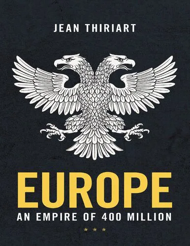 خرید و دانلود نسخه کامل کتاب Europe, An Empire of 400 Million_68e6f041efb41.jpeg خرید و دانلود نسخه کامل کتاب Europe, An Empire of 400 Million